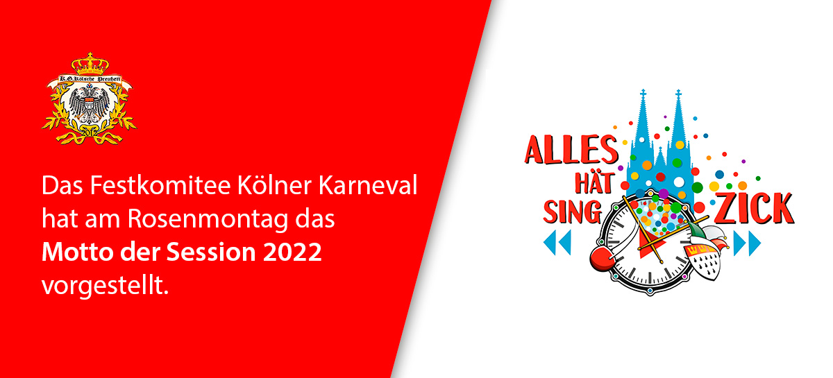 Motto-der-Session-2022 Alles hät sing Zick, Karnevalsverein Köln